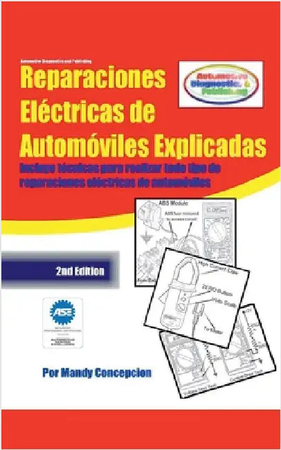 Reparaciones Eléctricas de Automóviles Explicadas by Concepcion, Mandy