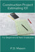 Construction Project Estimating 101: For Beginners & New Graduates by Mason, P. D.
