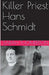 Killer Priest Hans Schmidt by Sarah Thomerson