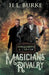 Spellsmith & Carver: Magicians' Rivalry by H. L. Burke