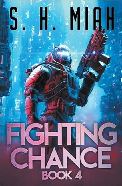 Fighting Chance Book 4 by Miah, S. H.