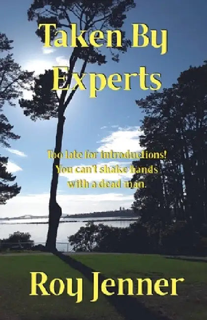 Taken By Experts by Roy Jenner
