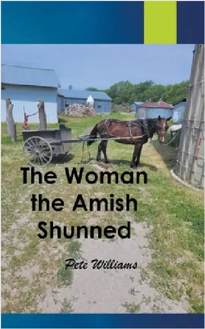 The Woman the Amish Shunned by Pete Williams