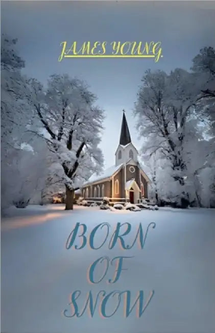 Born of Snow by James Young