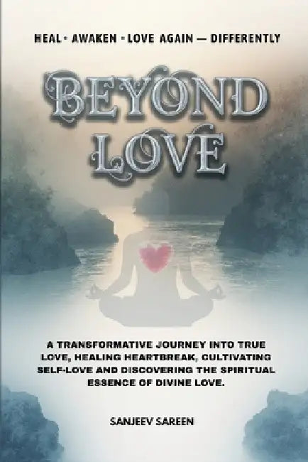 Beyond Love by Sanjeev Sareen, Sanjeev Sareen Jan 24