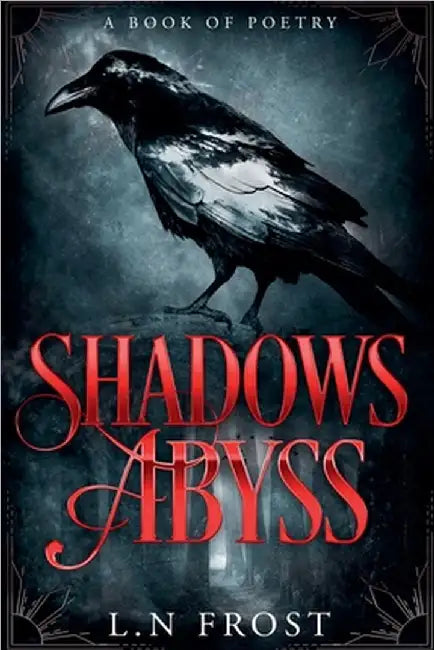Shadows Abyss: A Book of Poetry by Luna Nyx Frost