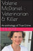Valerie McDaniel: Veterinarian & Killer An Anthology of True Crime by Pete Dove