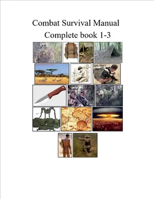 Combat Survival Manual Book 1-3 by Harland, Mike
