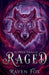 Raged by Raven Fox