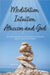 Meditation Intuition Atheism & God by Carlston, Andrew