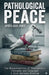 Pathological Peace by Jayden James