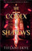 The Codex of Shadows by Skye, Tiffani