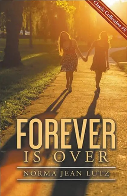 Forever is Over by Norma Jean Lutz
