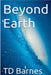 Beyond Earth by Td Barnes