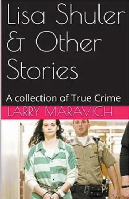 Lisa Shuler & Other Stories by Larry Maravich