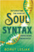 Soul Syntax: Outcreating the Mind by Awakening Awareness by Borut Lesjak