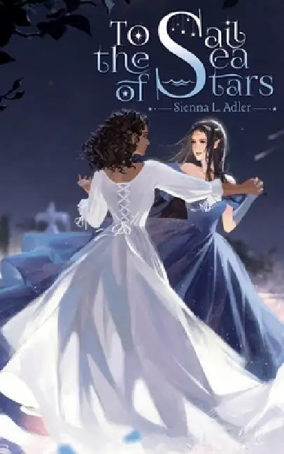 To Sail The Sea Of Stars by Sienna Sunflower