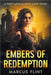 Embers of Redemption by Marcus Flint