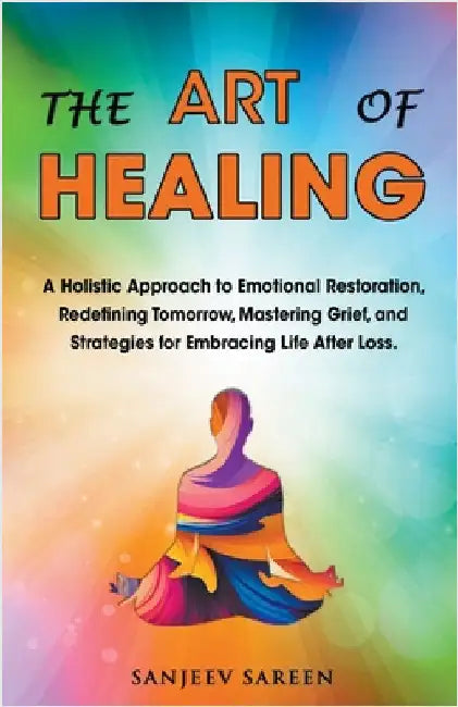 The Art Of Healing by Sareen, Sanjeev