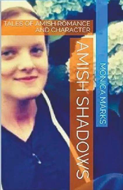 Amish Shadows by Monica Marks