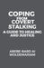 Coping from Covert Stalking: A Guide to Healing and Justice by Abebe-Bard Ai Woldemariam
