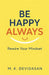 Be Happy Always by M. K. Devidasan