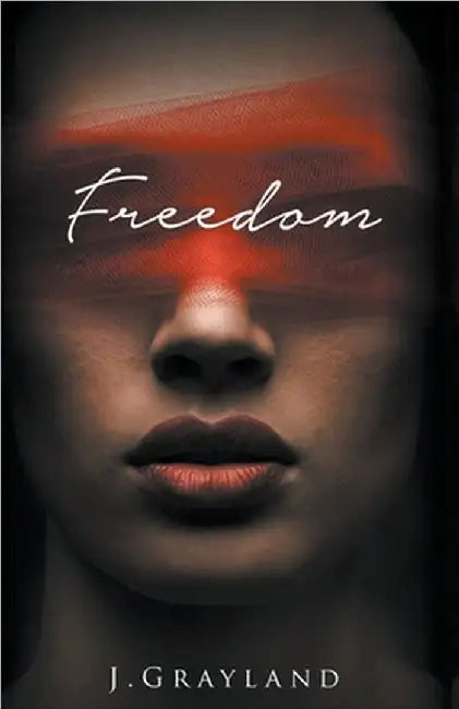 Freedom by J. Grayland