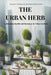 The Urban Herb by Watson, Amanda