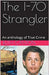 The I-70 Strangler An Anthology of True Crime by Ruth Canton