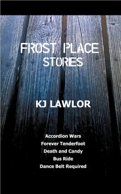 Frost Place Stories by Lawlor, Kj