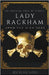 Lady Rackham: An Unusual Tale of Piracy Upon the High Seas by Alydia Rackham