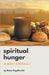 Spiritual Hunger: 60 Weekly Devotionals by Riaan Engelbrecht
