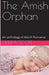 The Amish Orphan An Anthology of Amish Romance by Deidra Scott