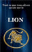 Tout ce que vous devez savoir sur le Lion by Dornan, Robert J.