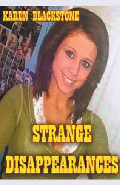 Strange Disappearances by Karen Blackstone