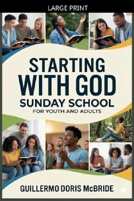 Starting with God: Sunday School by Guillermo Doris McBride