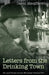 Letters from the Drinking Town by David MacPherson