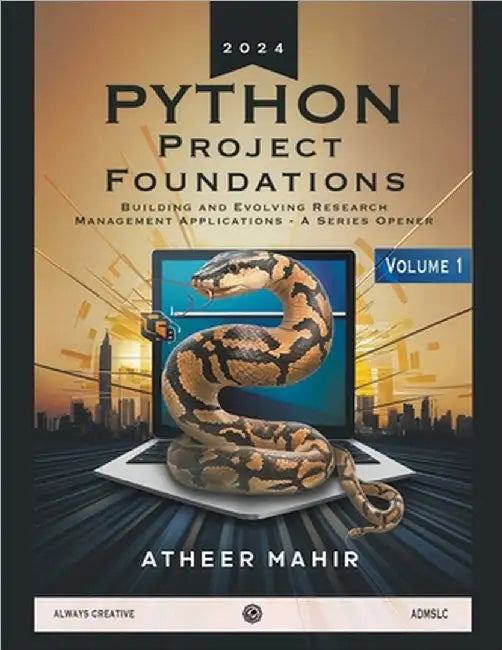 Python Project Foundations- Building and Evolving Research Management Applications - A Series Opener by Mahir, Atheer