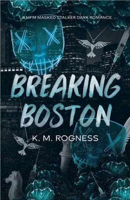 Breaking Boston by Rogness, Km
