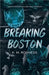 Breaking Boston by Rogness, Km