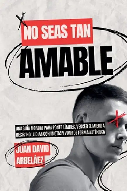 No Seas Tan Amable by Juan David Arbelaez