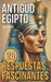 Antiguo Egipto - 20 Respuestas Fascinantes by Mike Ciman