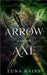 The Arrow and the Axe by Rains, Luna
