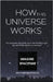 How This Universe Works by Shelar, Hiten