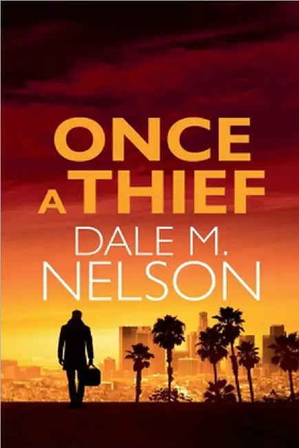 Once a Thief by Dale Nelson
