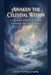 AWAKEN THE CELESTIAL WITHIN From Inner Stillness to Cosmic Harmony: The Tao Te Ching by Fuming Chuang