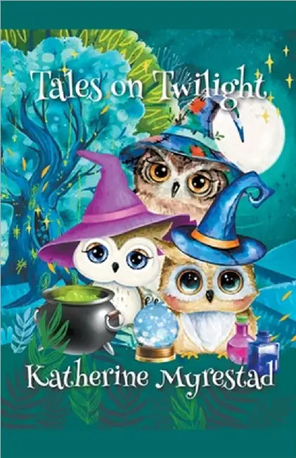 Tales on Twilight by Katherine Myrestad