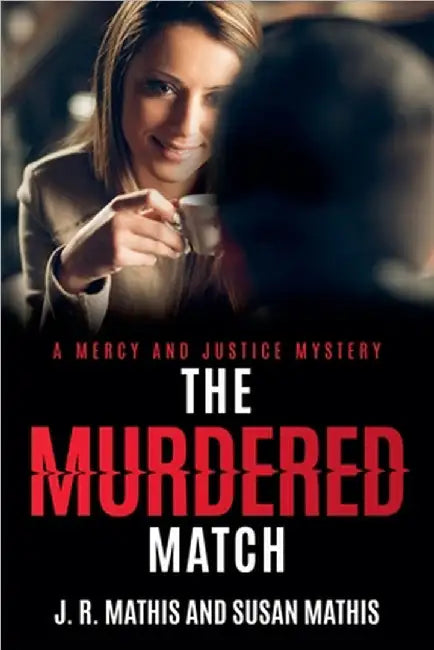 The Murdered Match by Mathis, J. R.