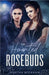 The Haunted Rosebuds by Martha Wickham