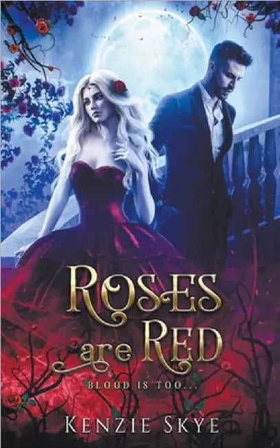 Roses Are Red by Skye, Kenzie